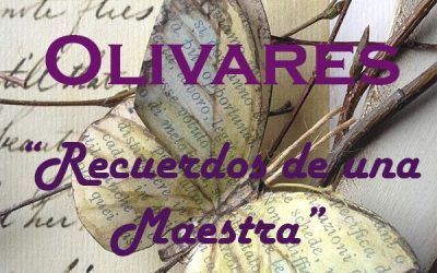 RECUERDOS DE UNA MAESTRA EN OLIVARES.  (Capítulo 1º)